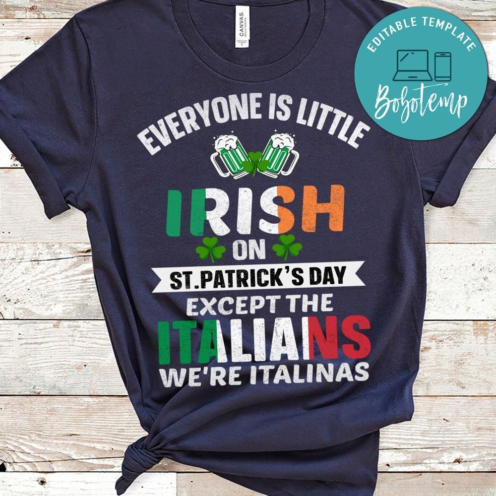 Everyone Is Little Irish St.patrick's Day Shirt