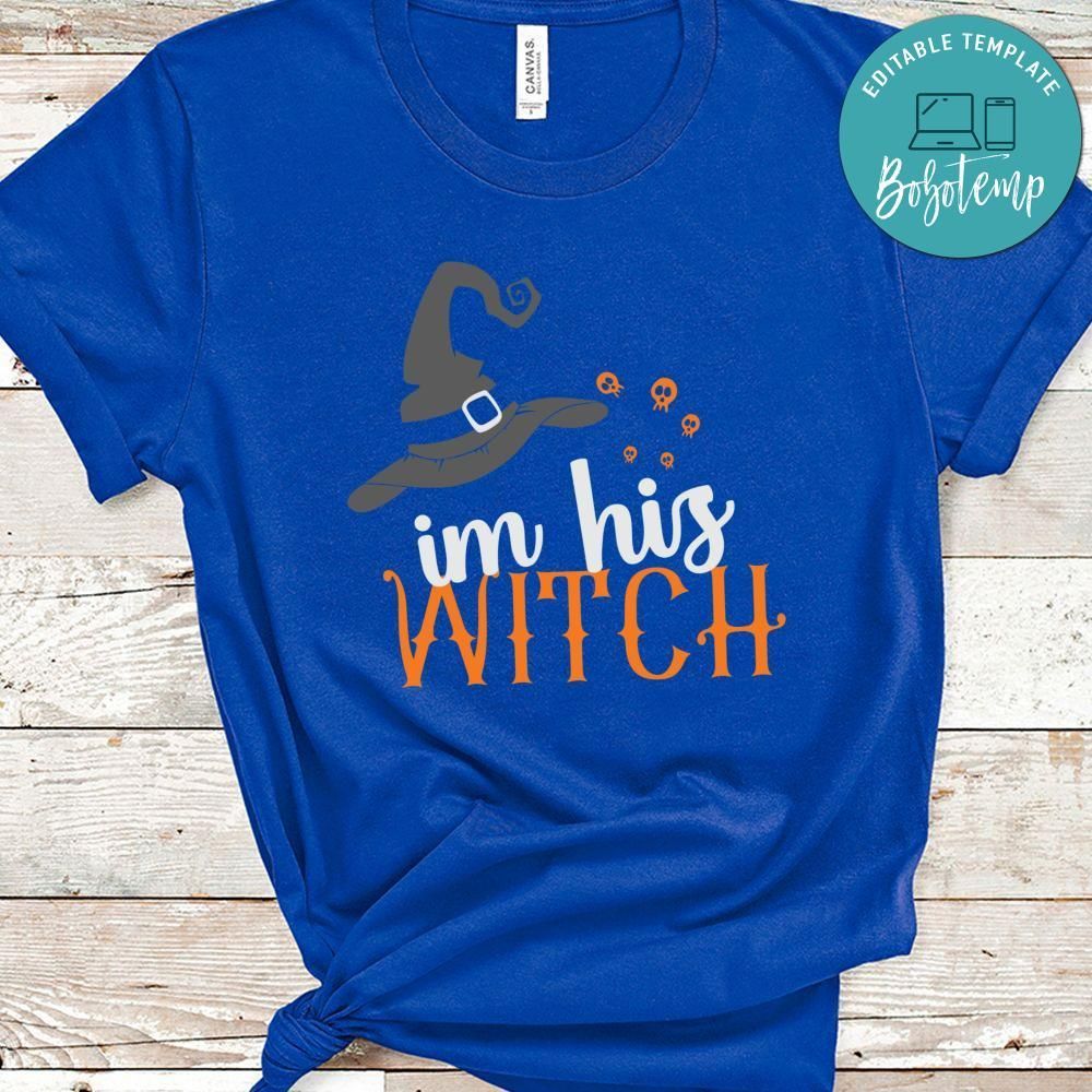 I'm His Witch Halloween Witch Hat Shirt