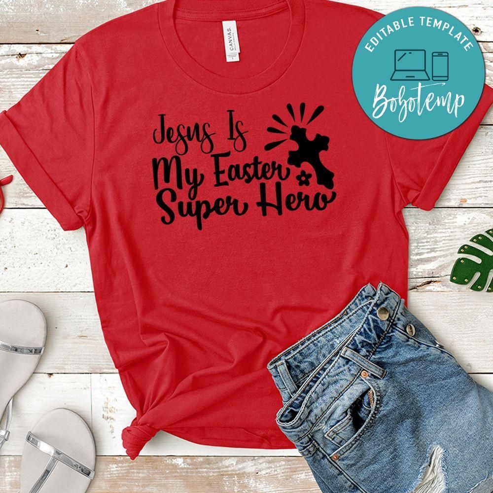 Jesus is My Easter Super Hero Shirt