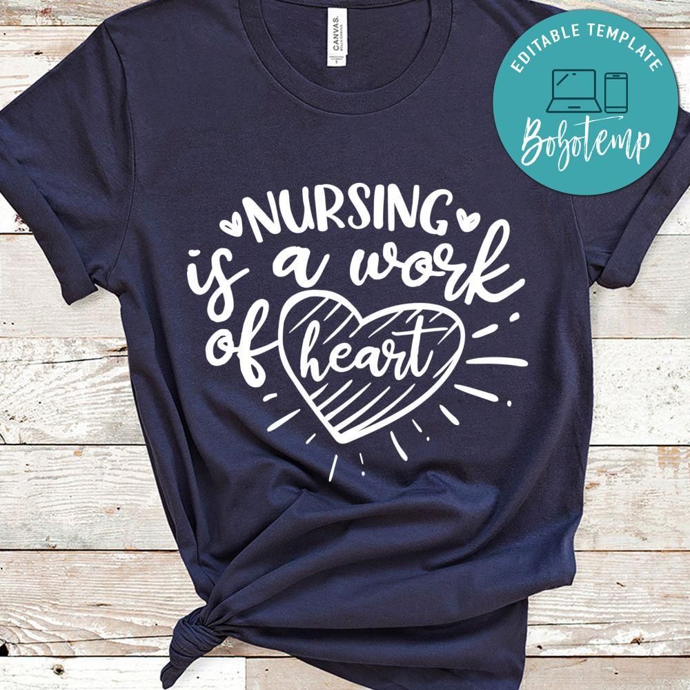 Nursing Is A Work Of Heart Shirt