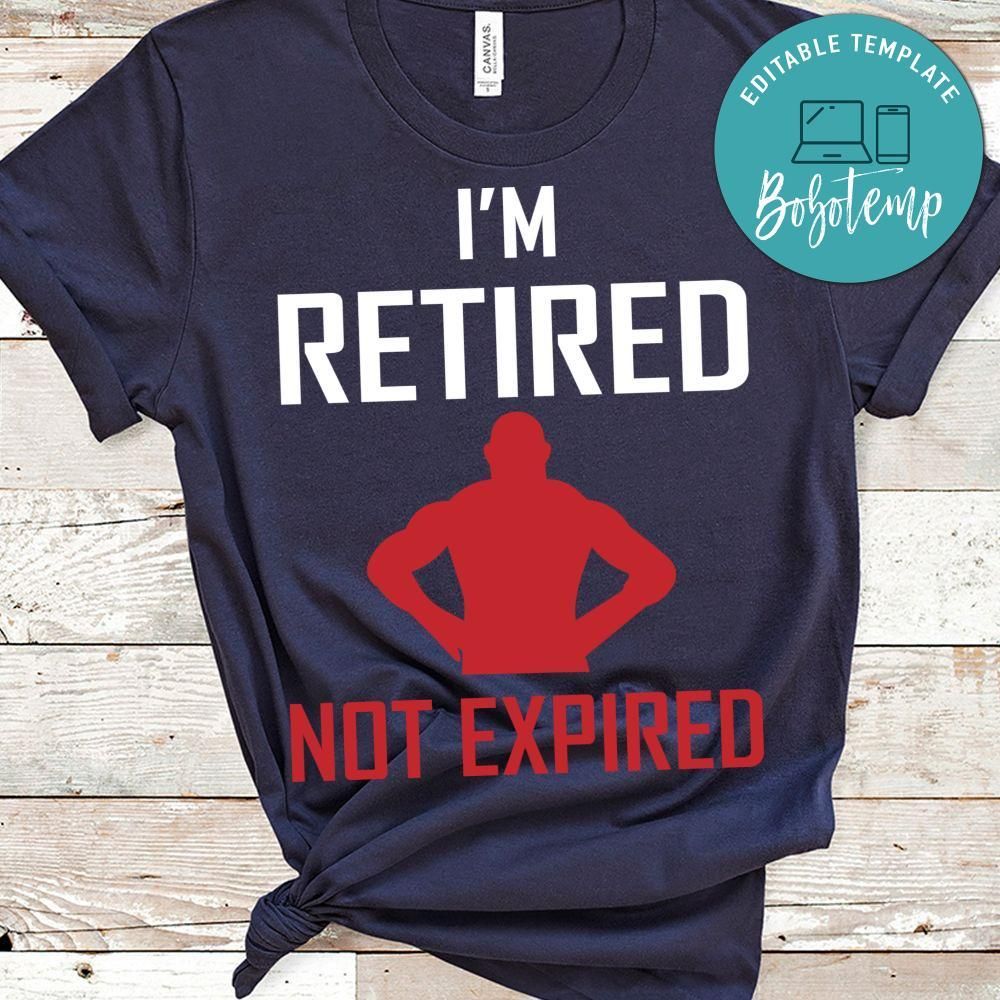 I'm Retired Not Expired Wrestling Shirt