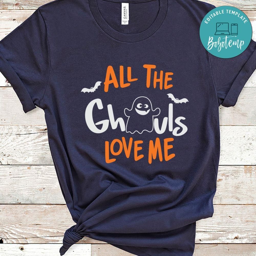 All the Ghouls Love Me Ghost Halloween Shirt