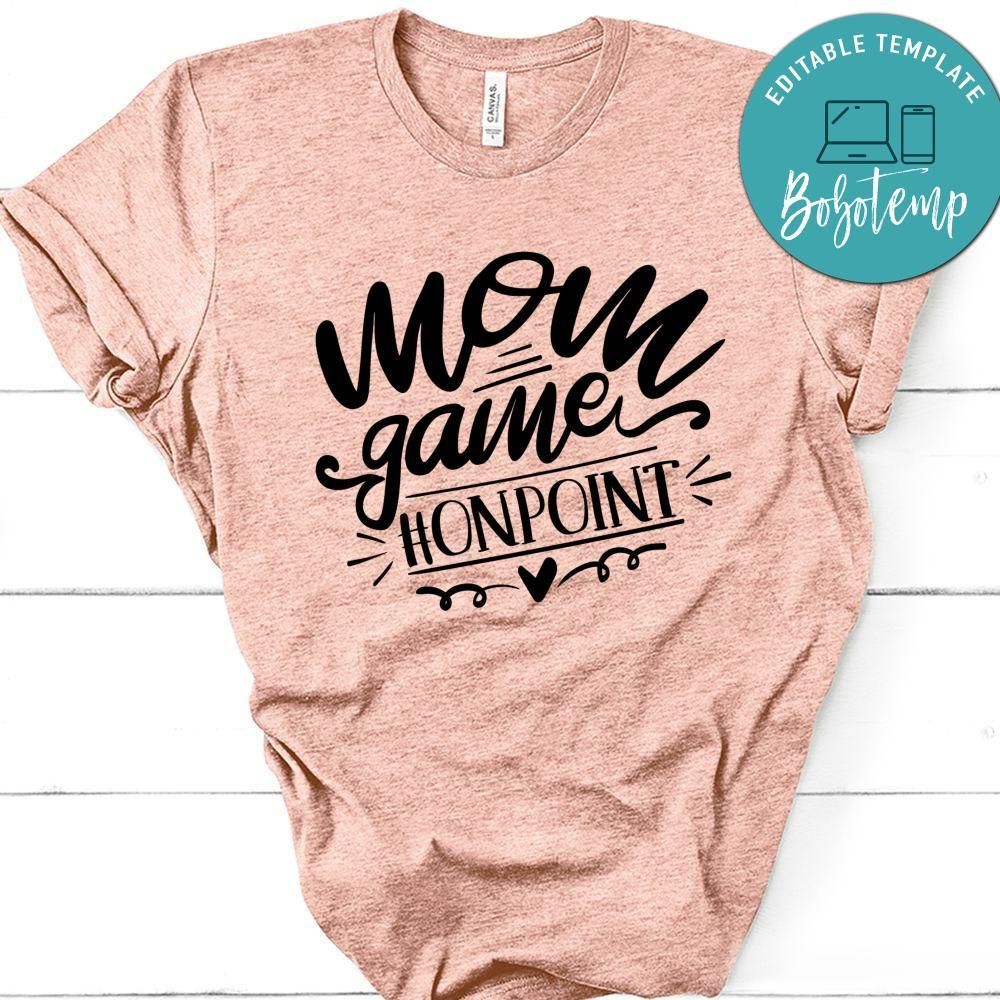 Mom Game Onpoint T-Shirt