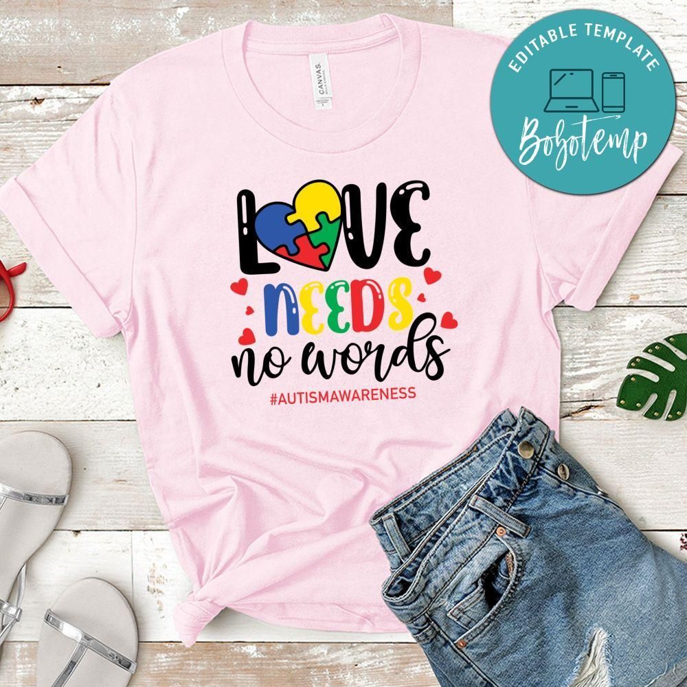 Love Needs No Words Autism Awareness Shirt