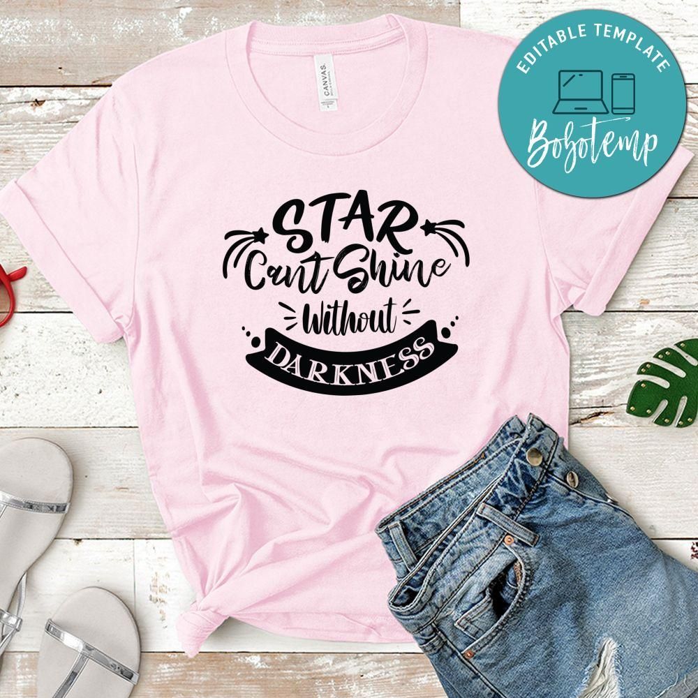 Star Cant Shine Without Darkness T-Shirt