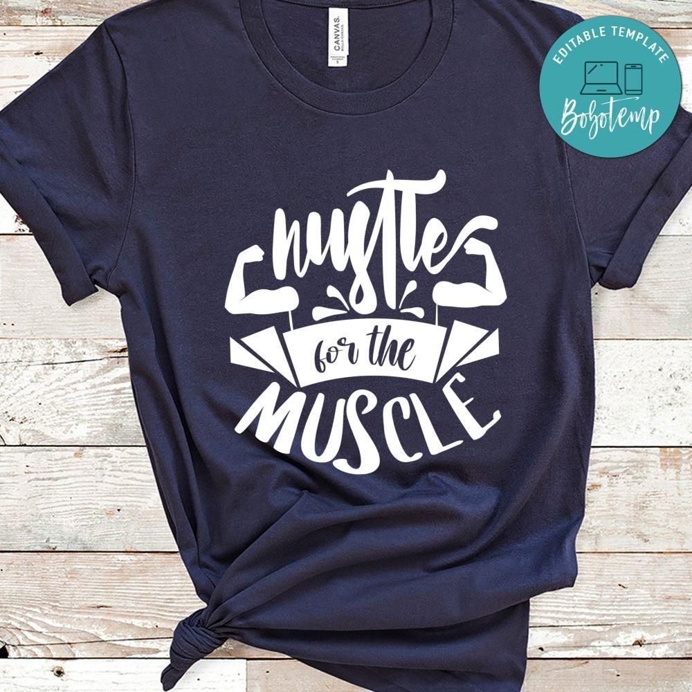 Hustle For The Muscle Shirt