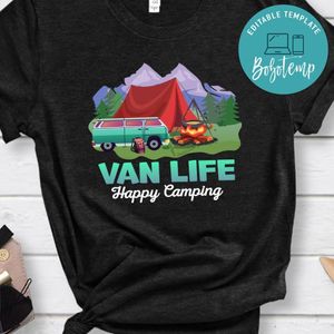 Van Life Happy Camping Shirt