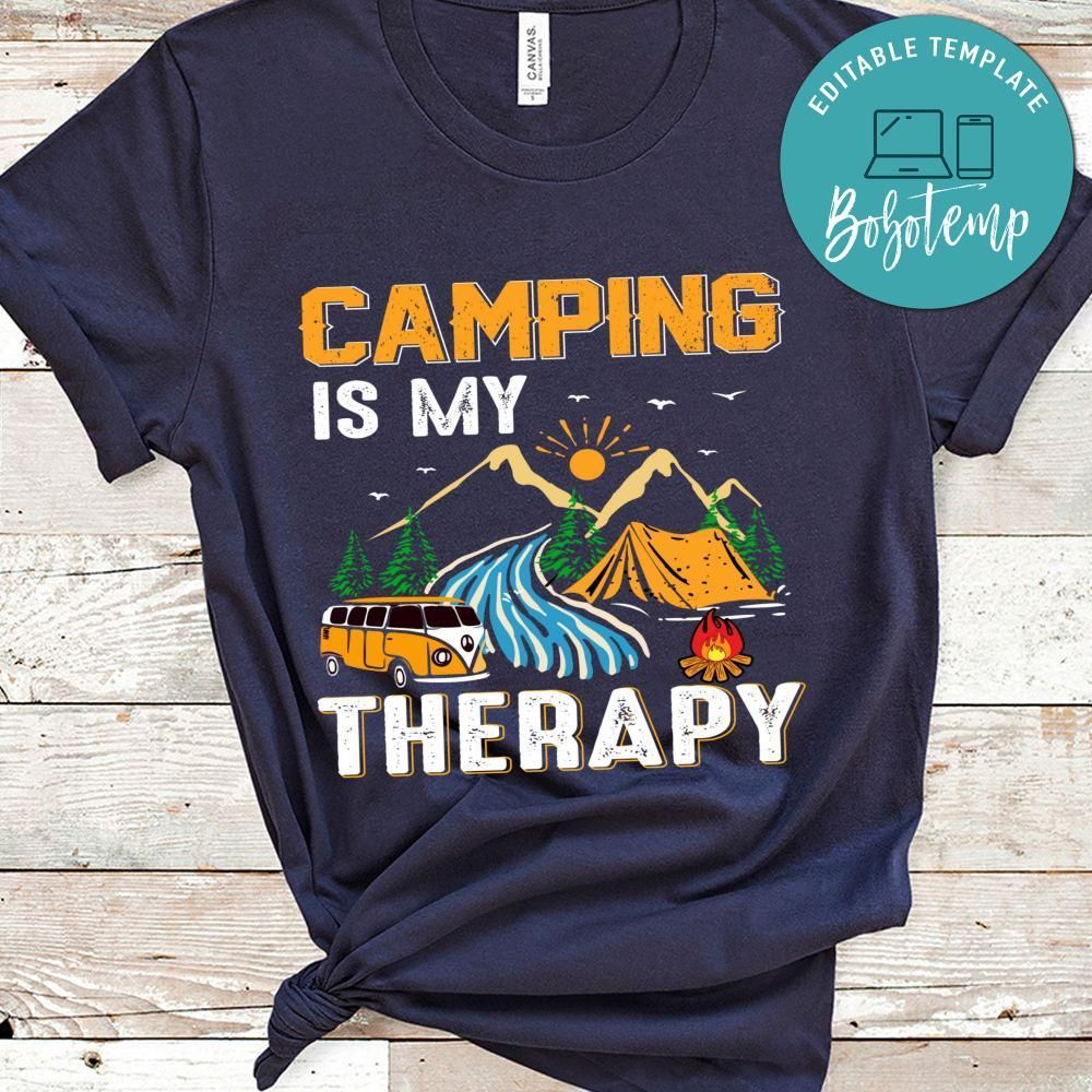 Camping Is My Therapy Shirts