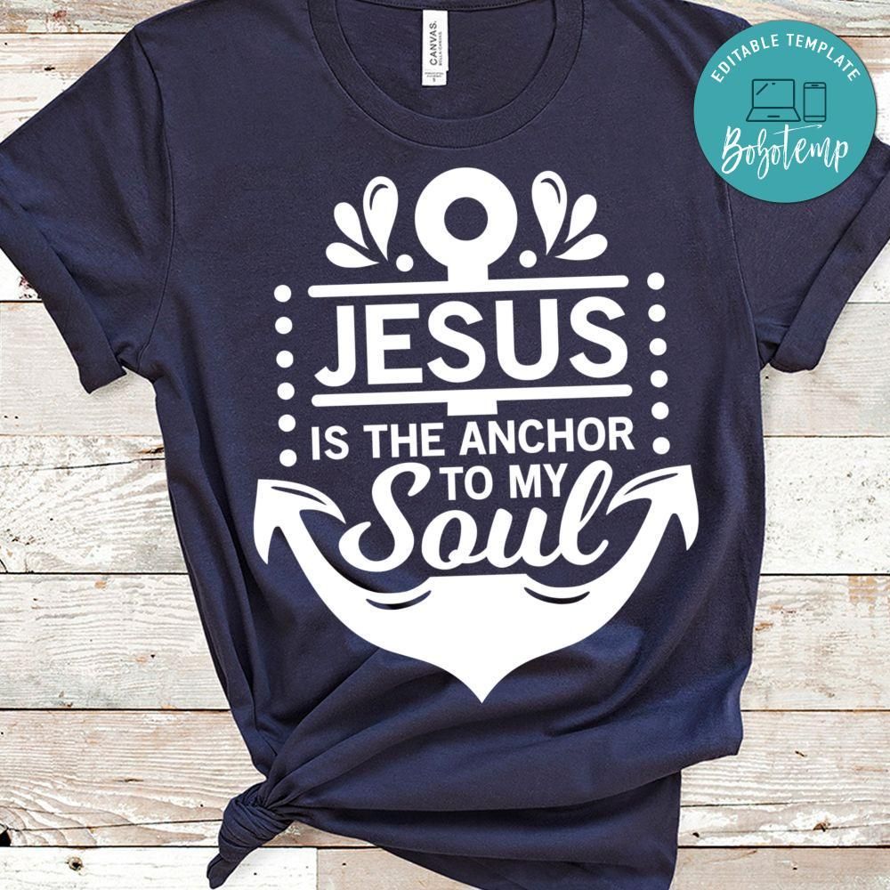 Jesus is the anchor to my soul T-Shirt