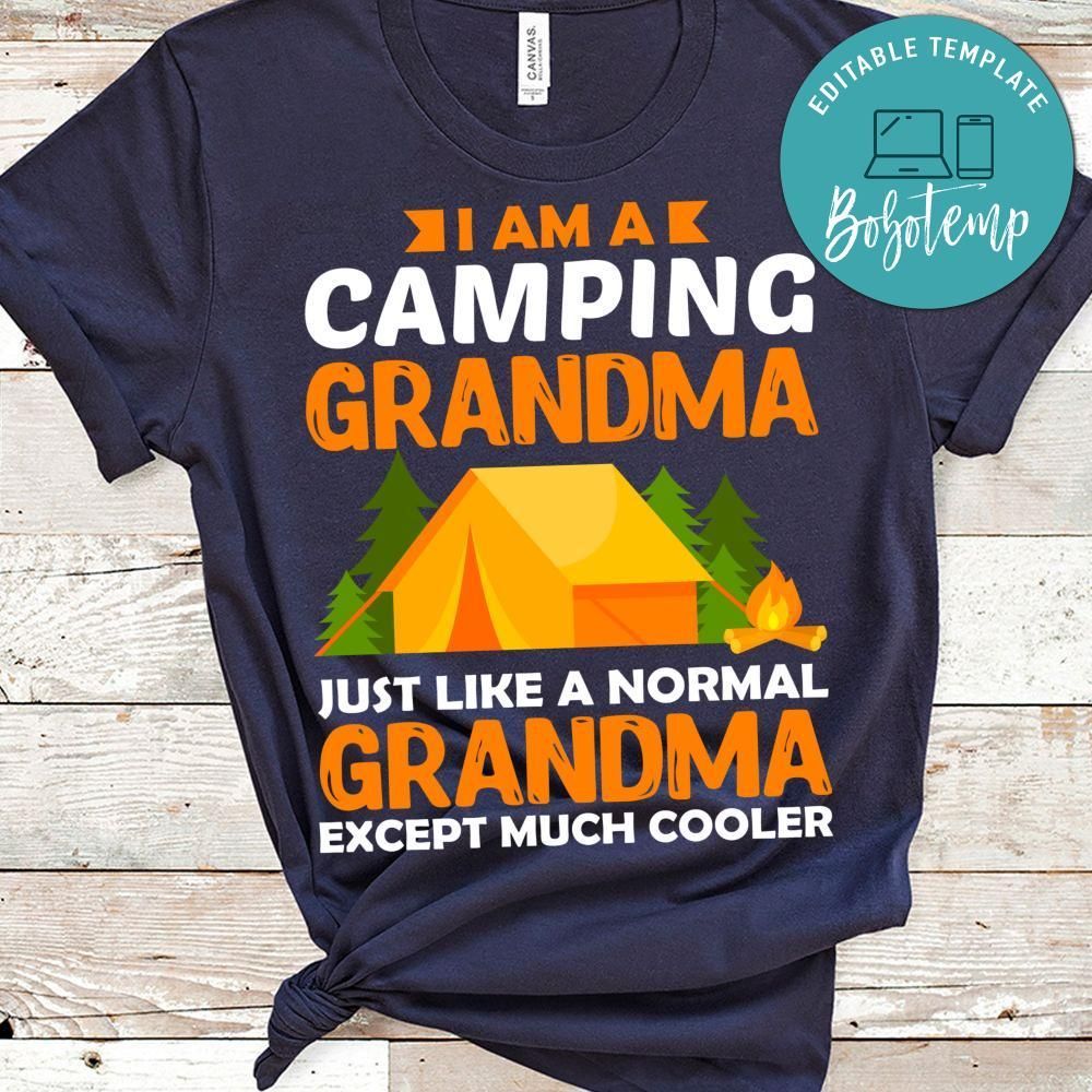 I'm A Camping Grandma Just Like A Normal Grandma T Shirt