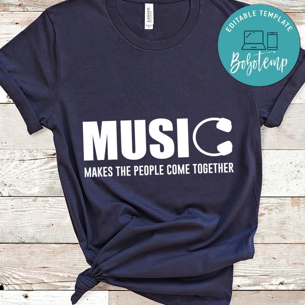 Music Makes The People Come Together Shirt