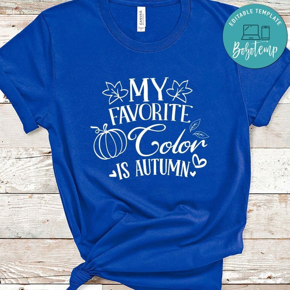 My Favorite Color Is Autumn Shirt