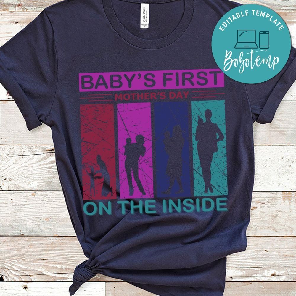 Baby's First Mother's Day On The Inside Shirt