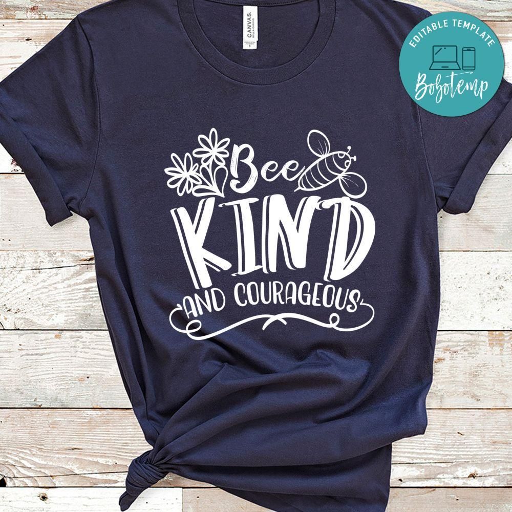 Bee Kind And Courageous Shirt