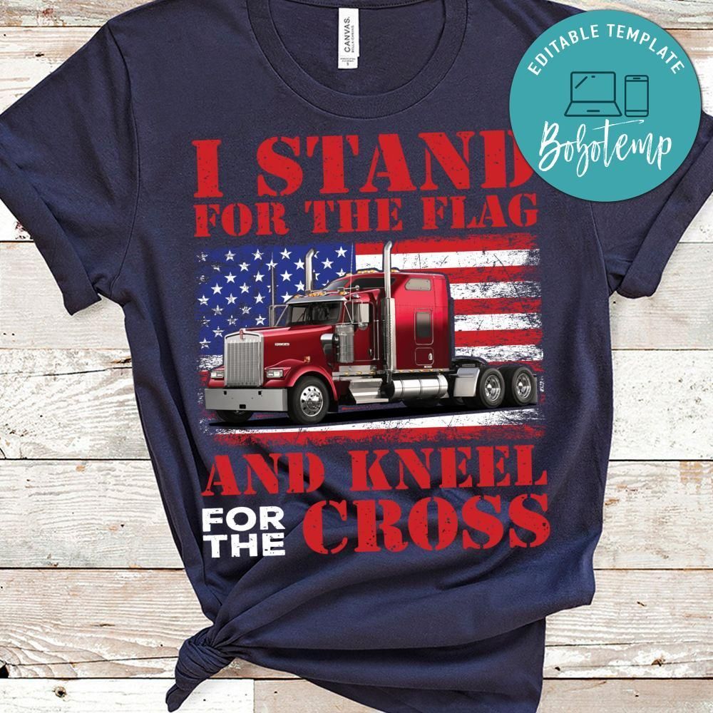 I Stand For The Flag And Kneel For The Cross Shirt