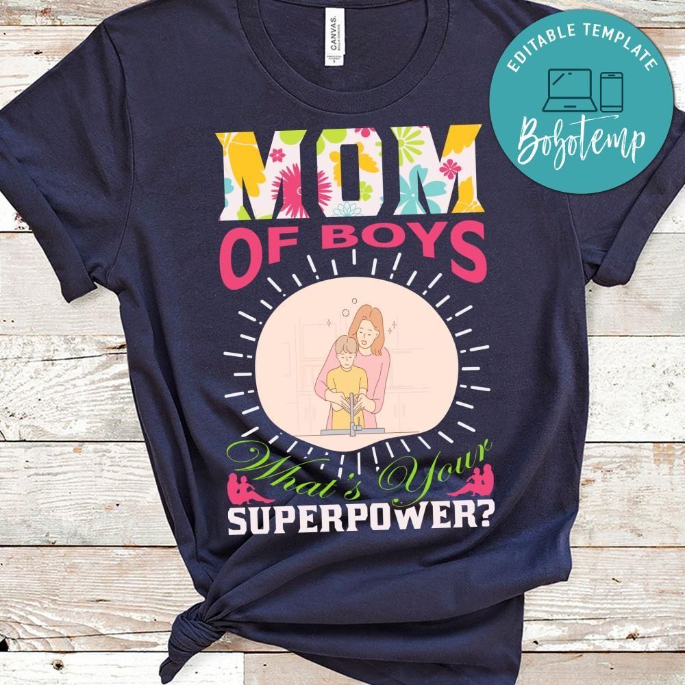 Mom Of Boys What's Your Superpower Shirt