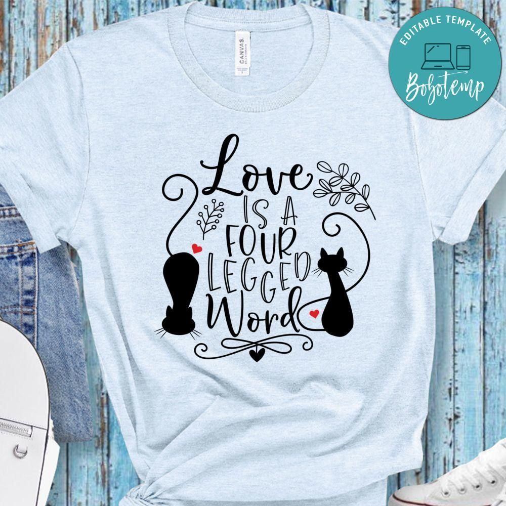 Love Is A Four Legged Word Shirt
