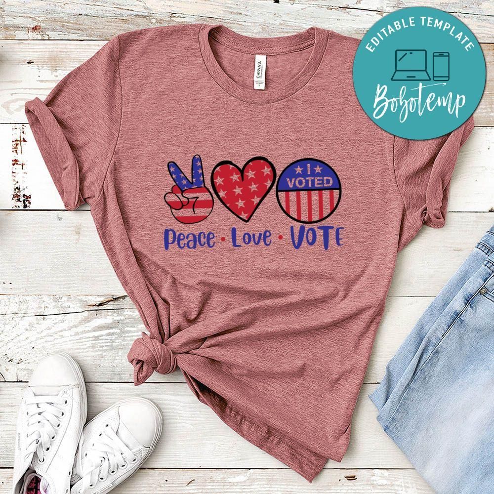 Peace Love Vote Shirt