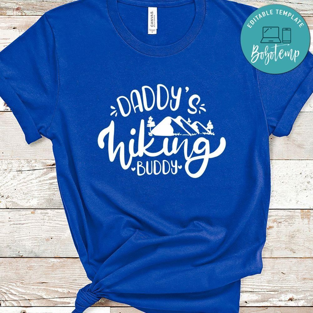 Daddys Hiking Buddy Shirt