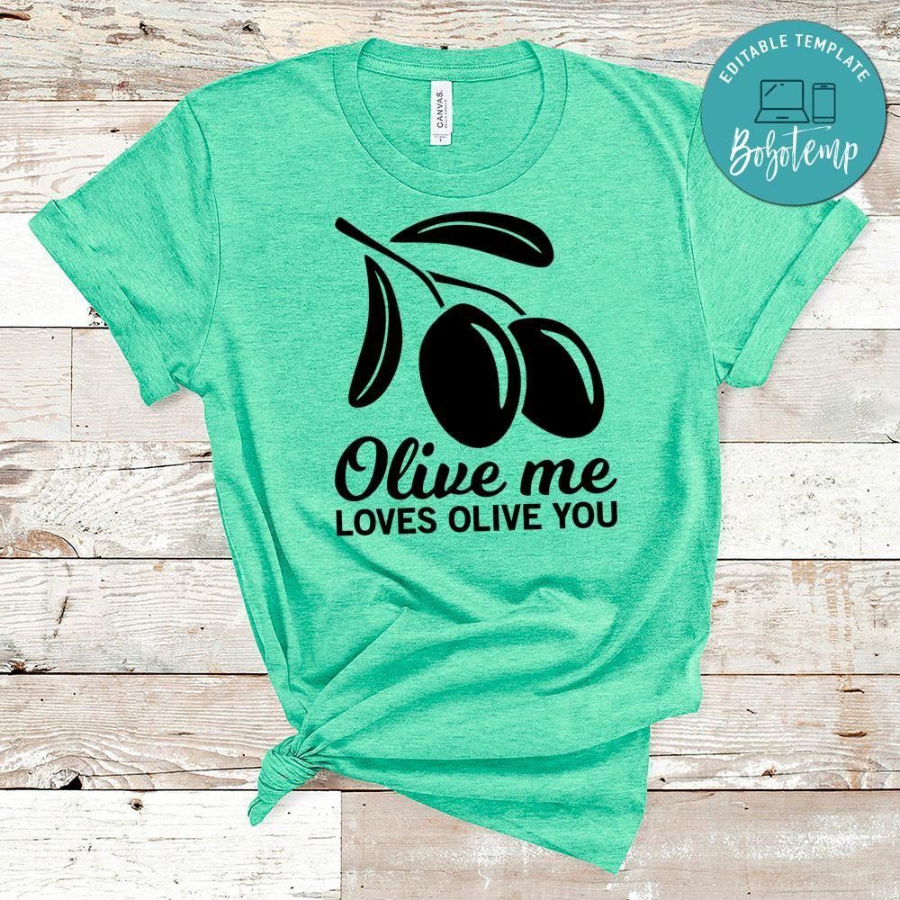 Olive Me Loves Olive You Shirt