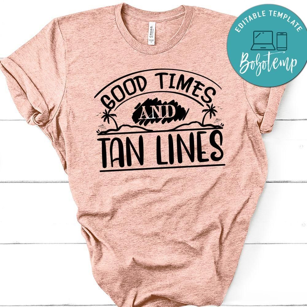 Good Times And Tan Lines T-Shirt