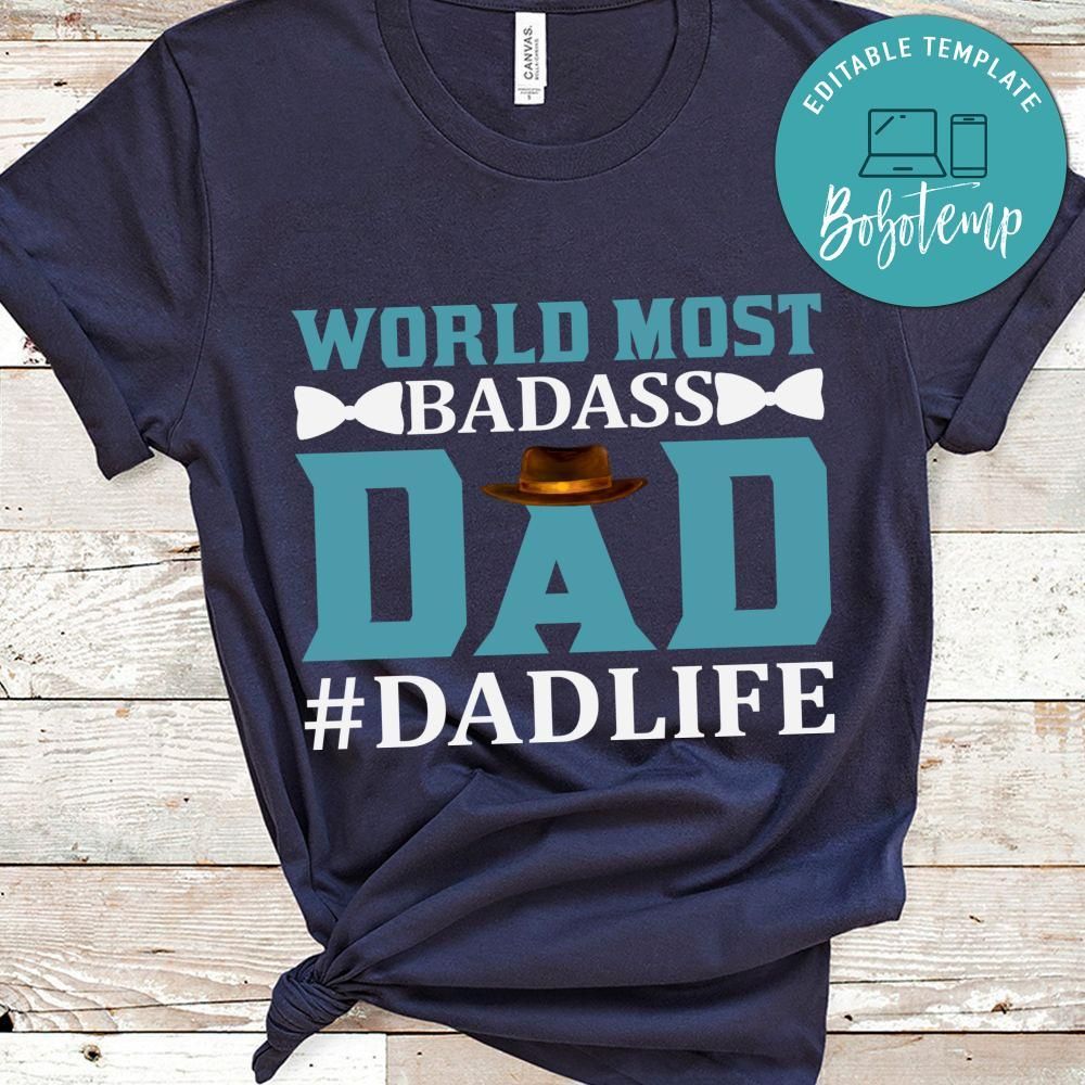World Most Badass Dad Dadlife Shirt