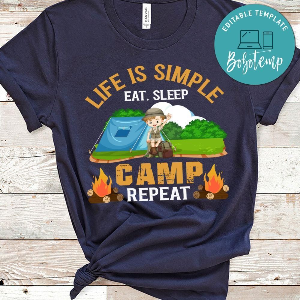 Life Is Simple Eat Sleep Camp Shirt