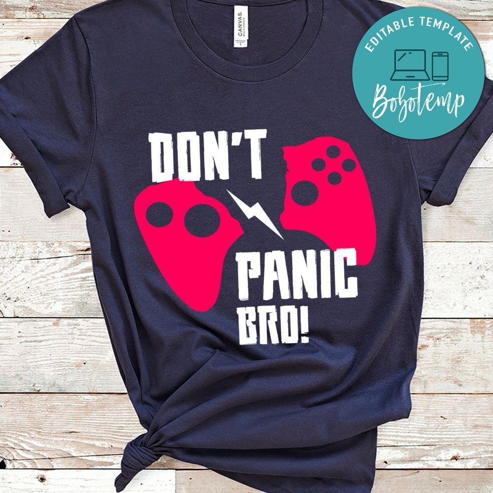 Don't Panic Bro Shirt