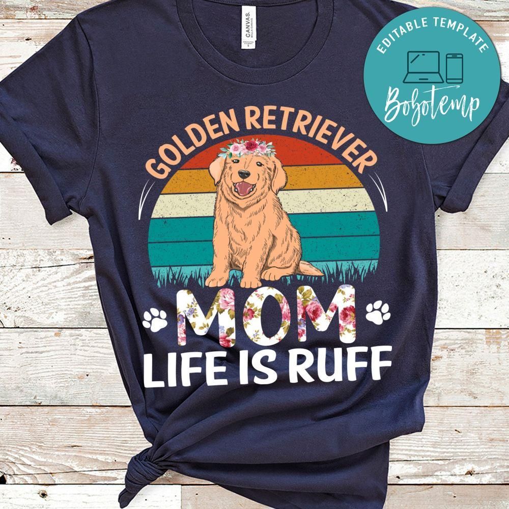 Golden Retriever Mom Life Ruff Shirt