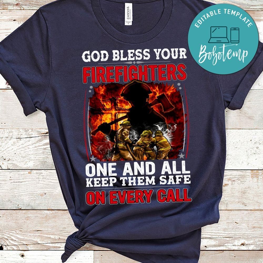 God Bless Your Firefighters Shirt
