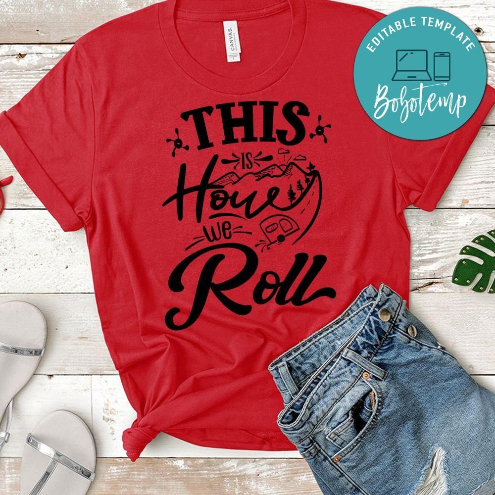 This Is How We Roll T-Shirt