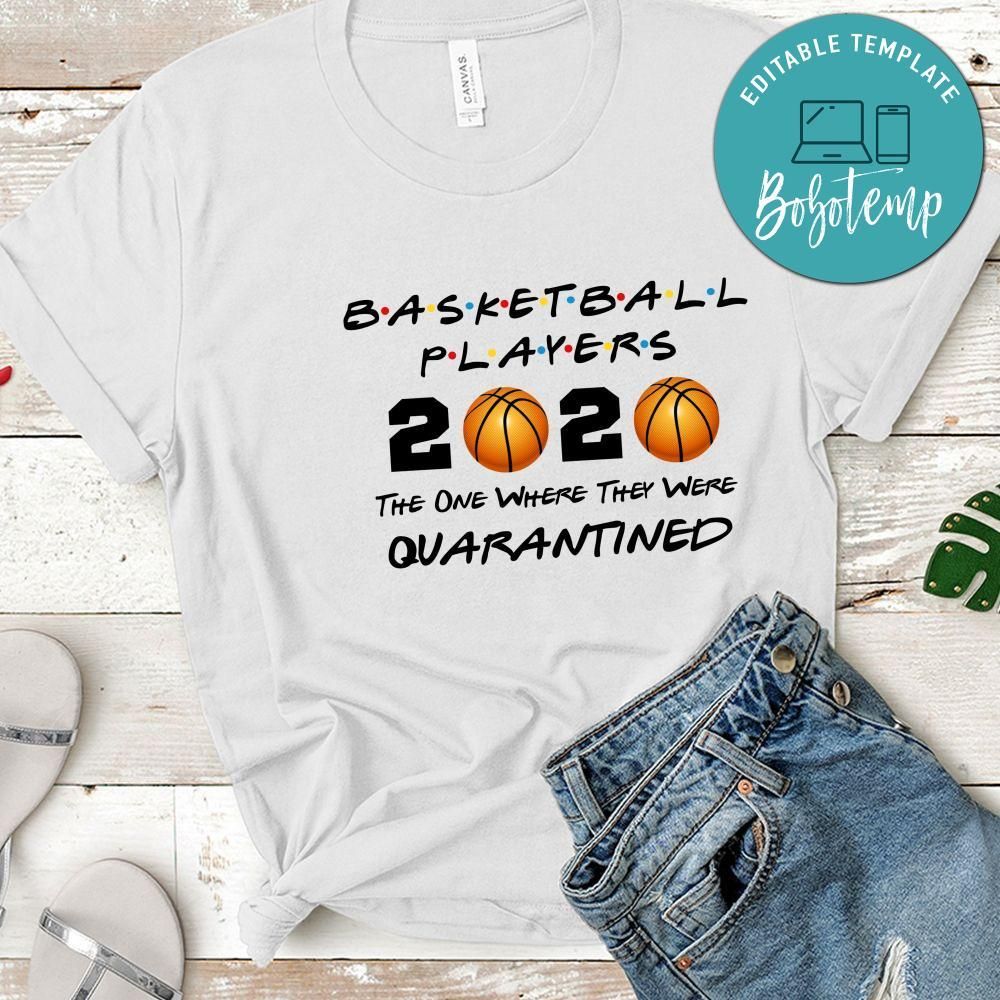 Funny Basketball Players 2020 The One Where They Were Quarantined Shirt