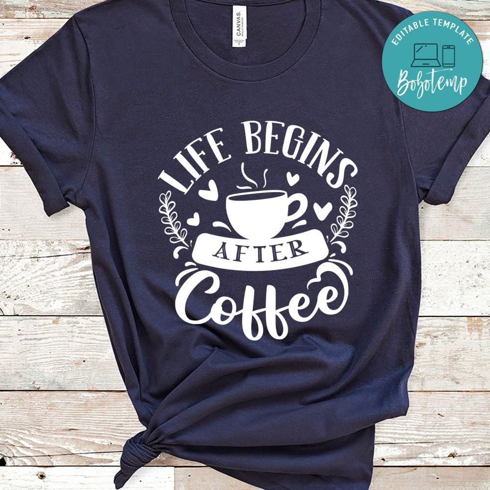 Life Begins After Coffee T-Shirt