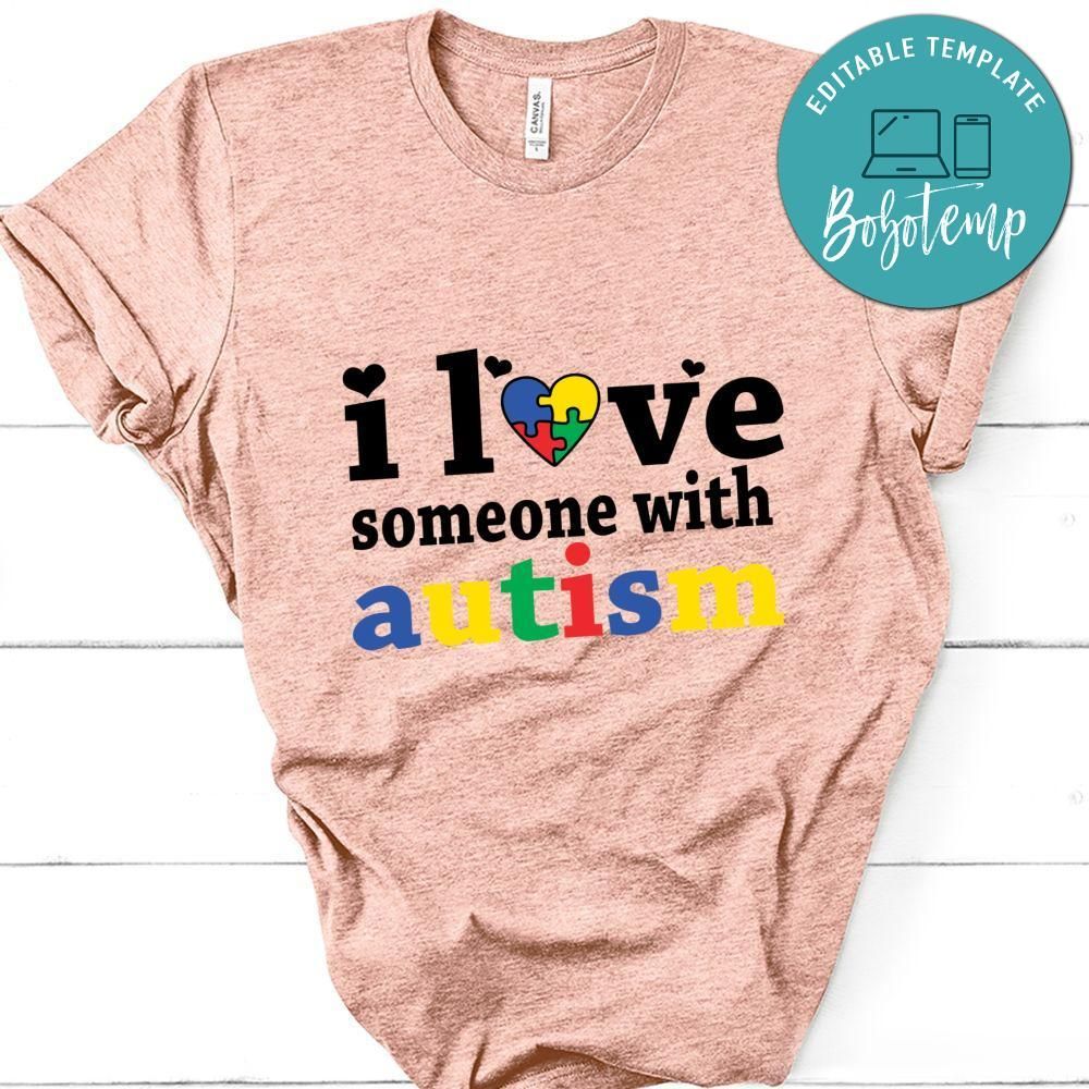 I Love Someone with Autism Shirt