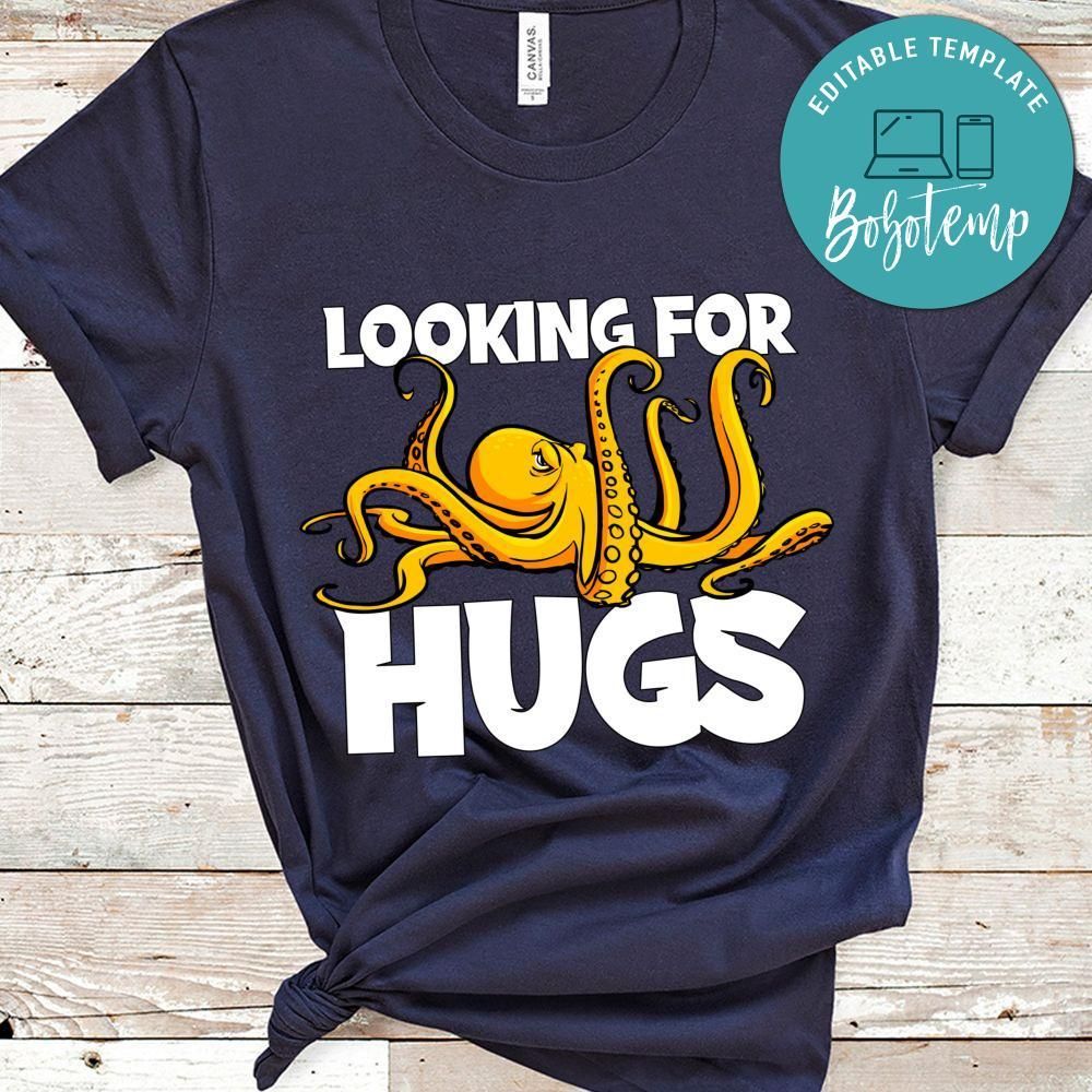 Looking For Hugs Shirts