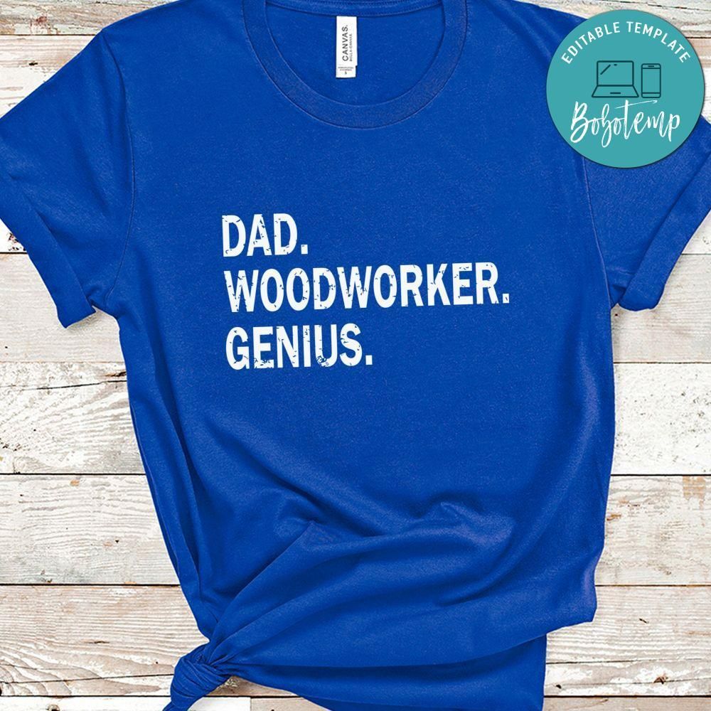 Dad Woodworker Genius Shirt