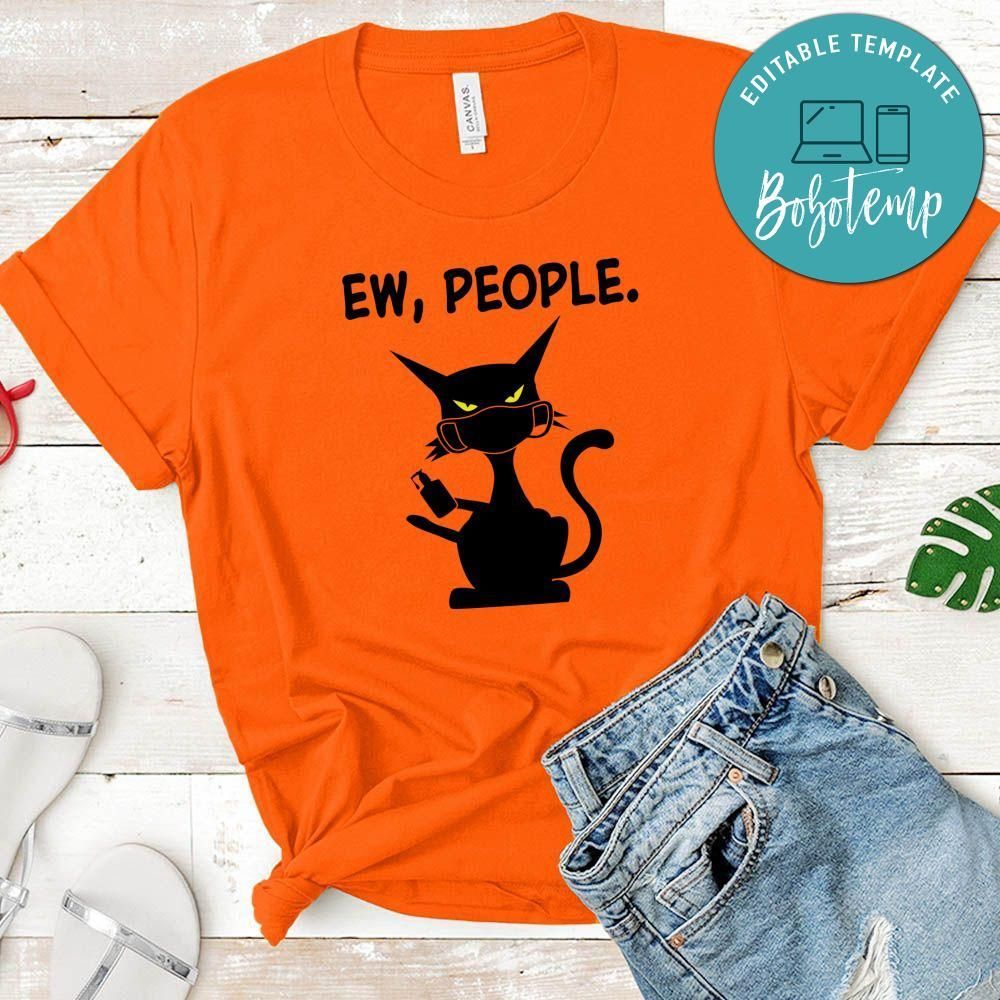 Ew People Funny Cat Quarantine Time Shirt
