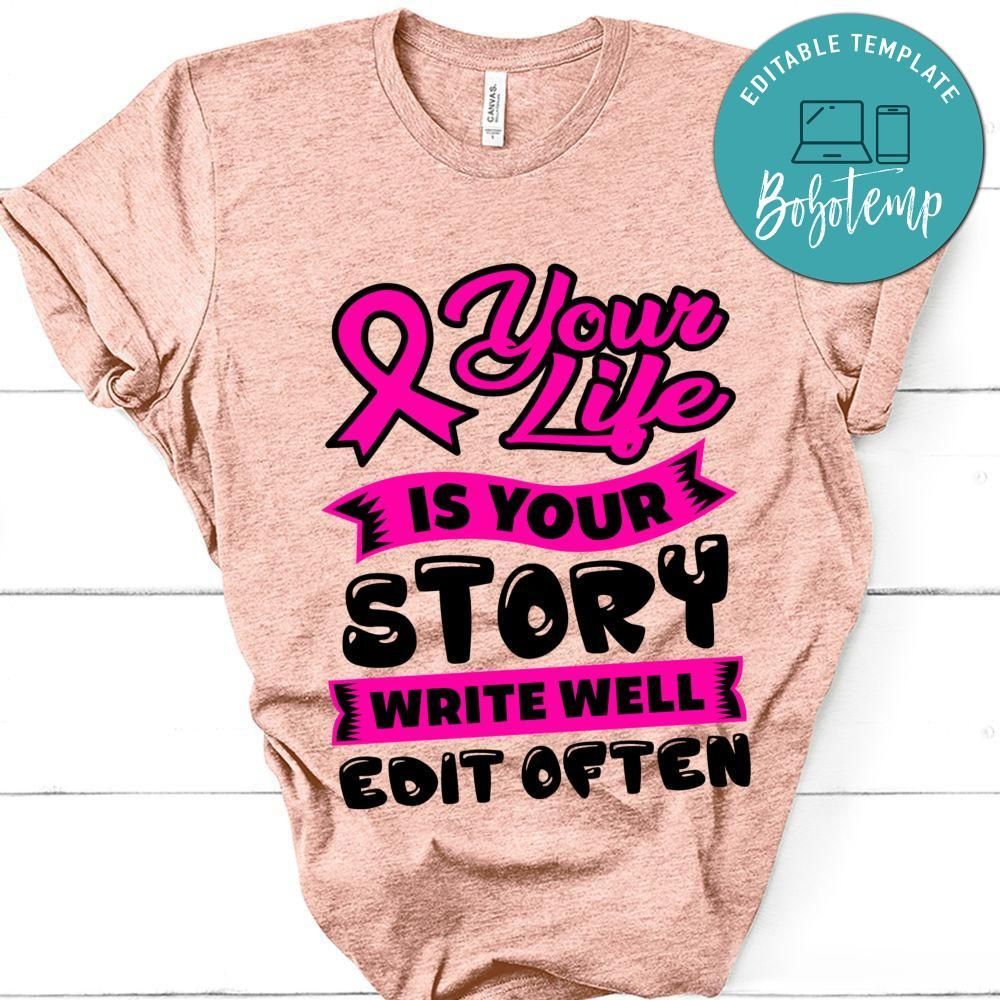 Your Life Is Your Story Write Well Edit Often Shirt