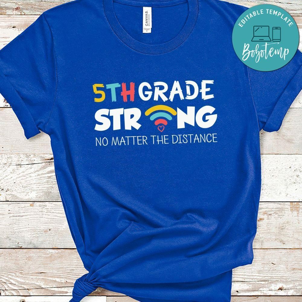 5th Grade Strong No Matter the Distance Shirt