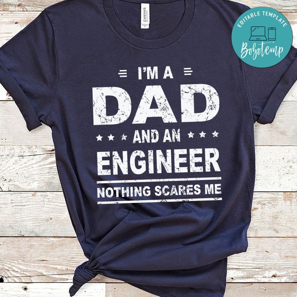 I'm A Dad And Engineer Father's Day Shirt