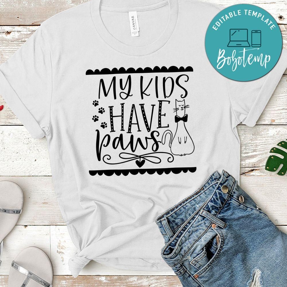 My Kids Have Paws Shirt