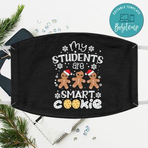 My Students Are Smart Cookies Christmas Face Mask
