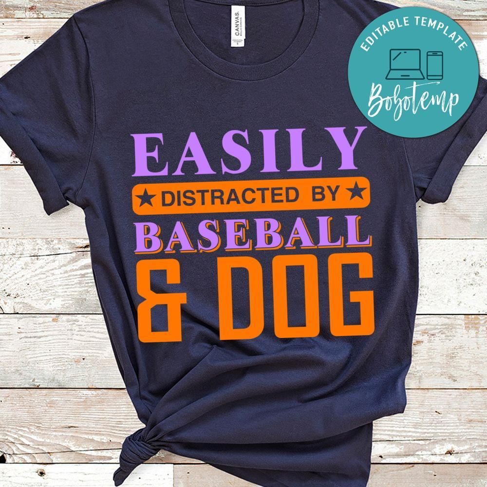 Easily Distracted By Baseball & Dog Shirt