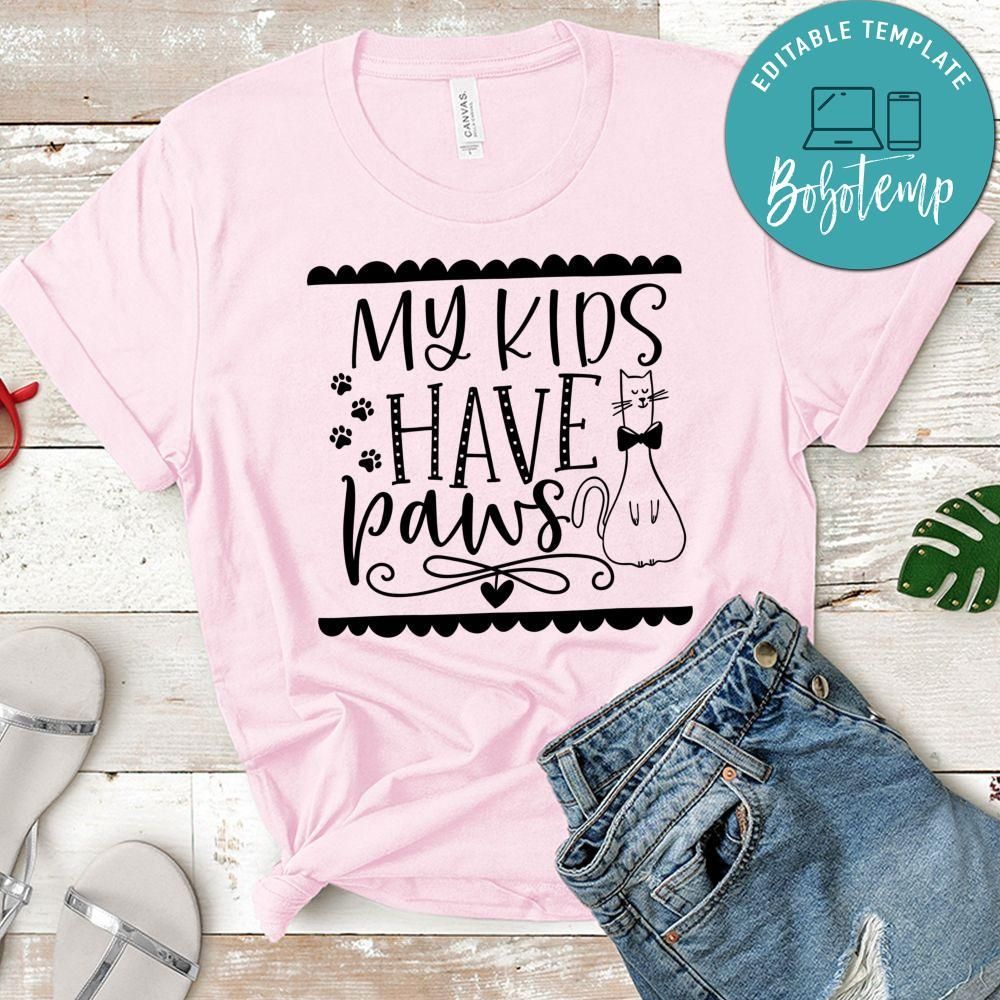 My Kids Have Paws Shirt