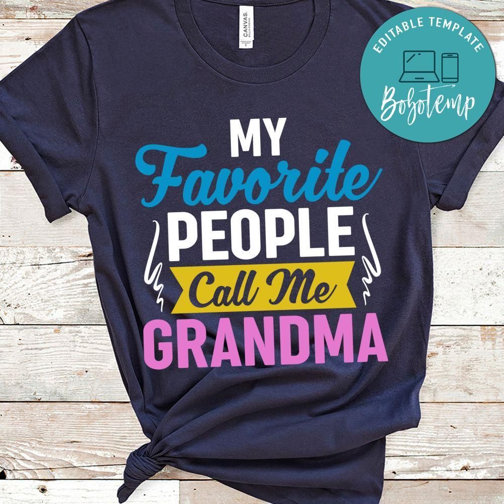 My Favorite People Call Me Grandma Shirt