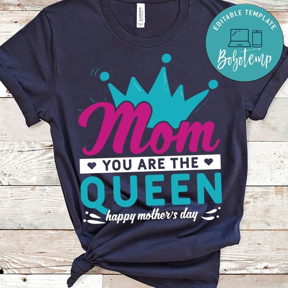 Mom You Are The Queen Shirt