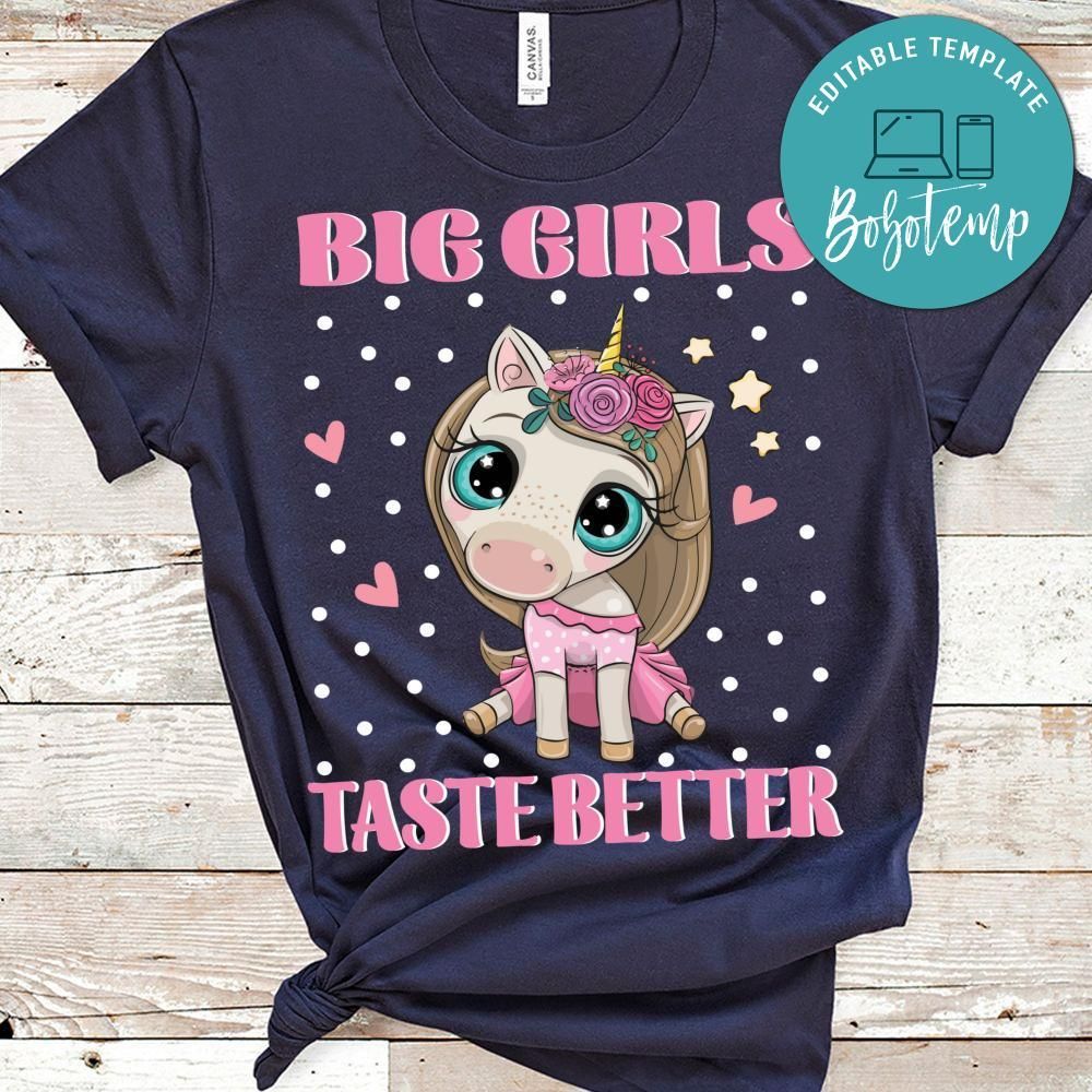 Big Girls Taste Better Unicorn Shirt