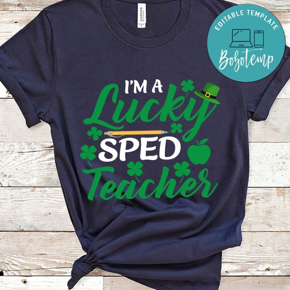 I'm A Lucky Sped Teacher Shirt