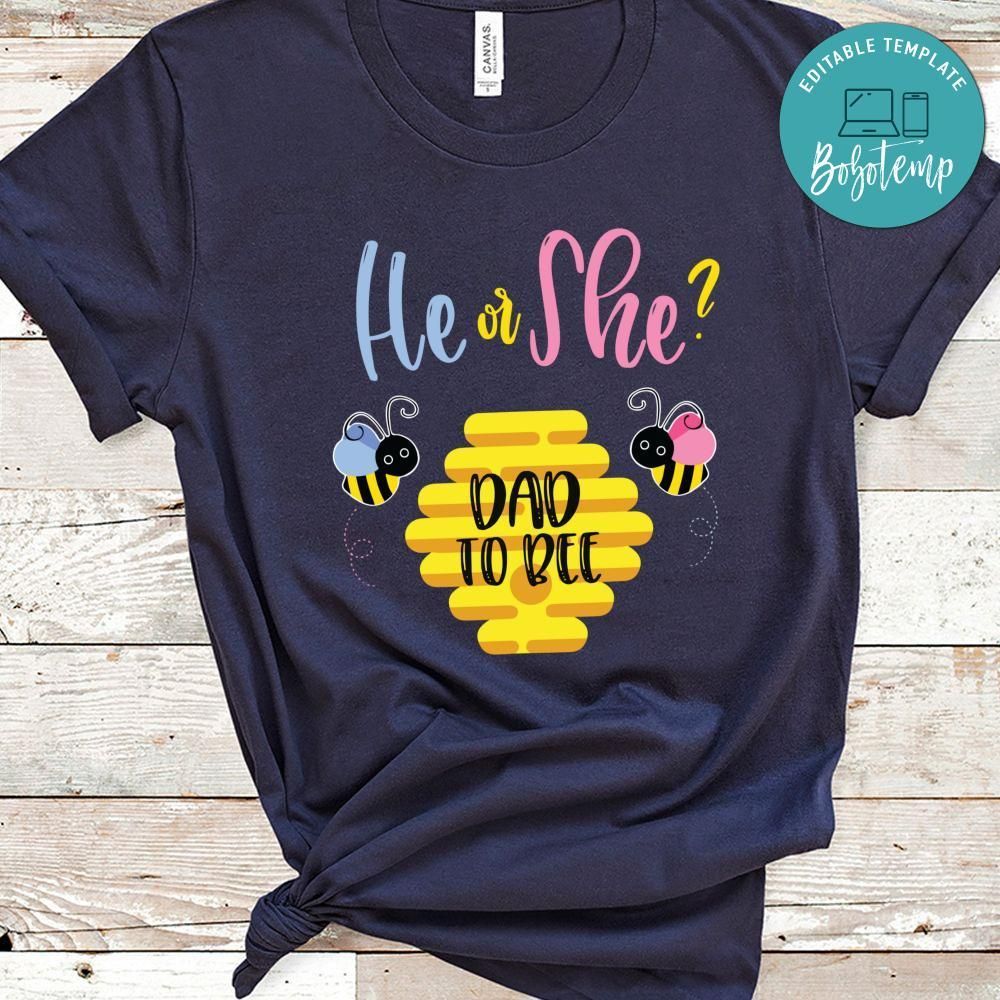 He Or She Dad To Bee Shirt