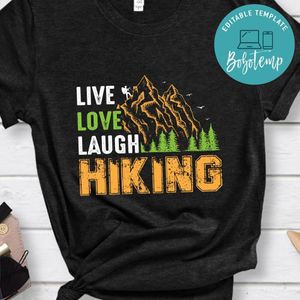 Live Love Laugh Hiking Shirt